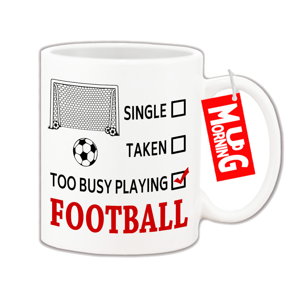 Football Mug With Quotation - Too Busy Playing Football