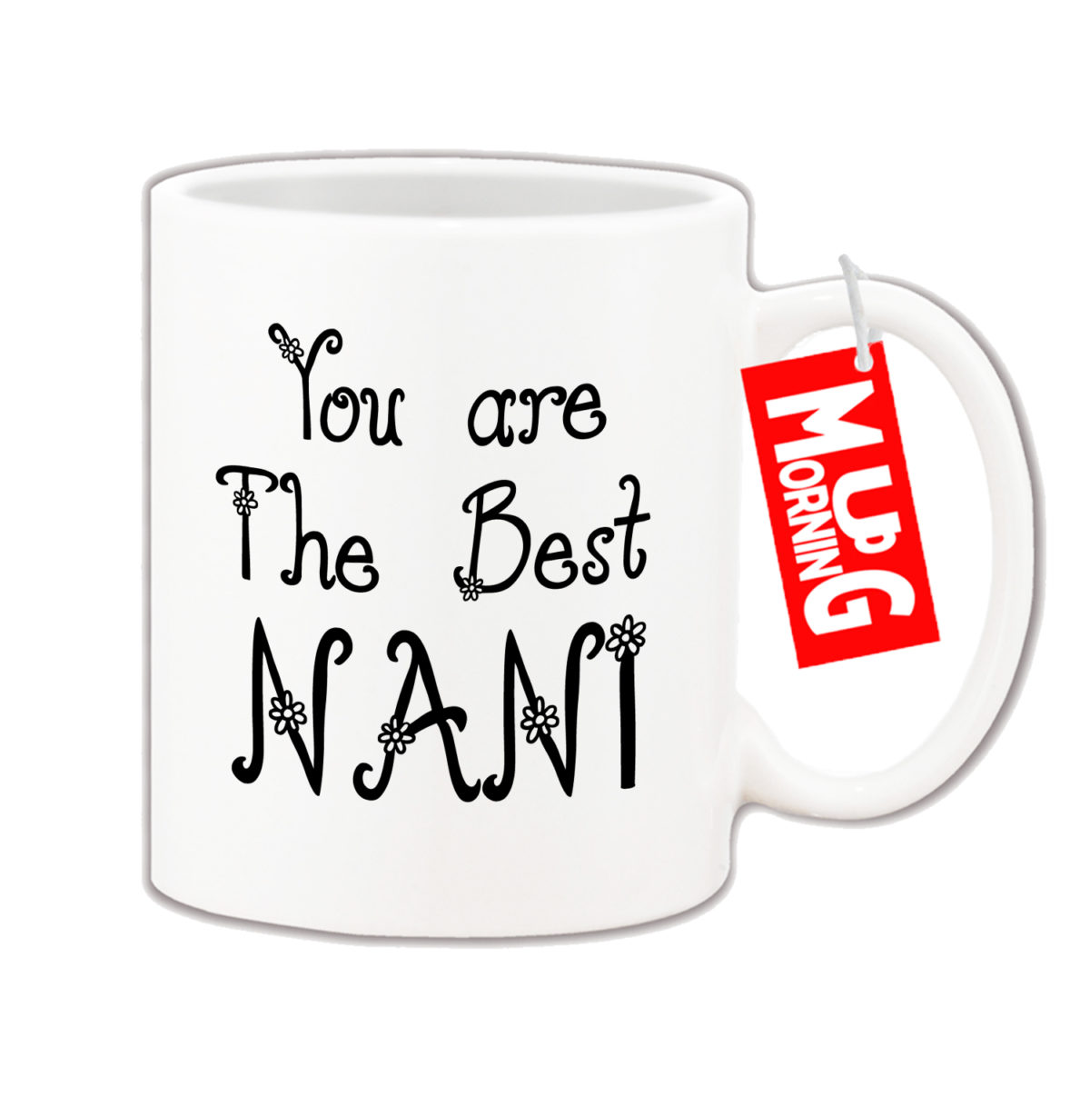 Mug For Grandma - You are the best Nani