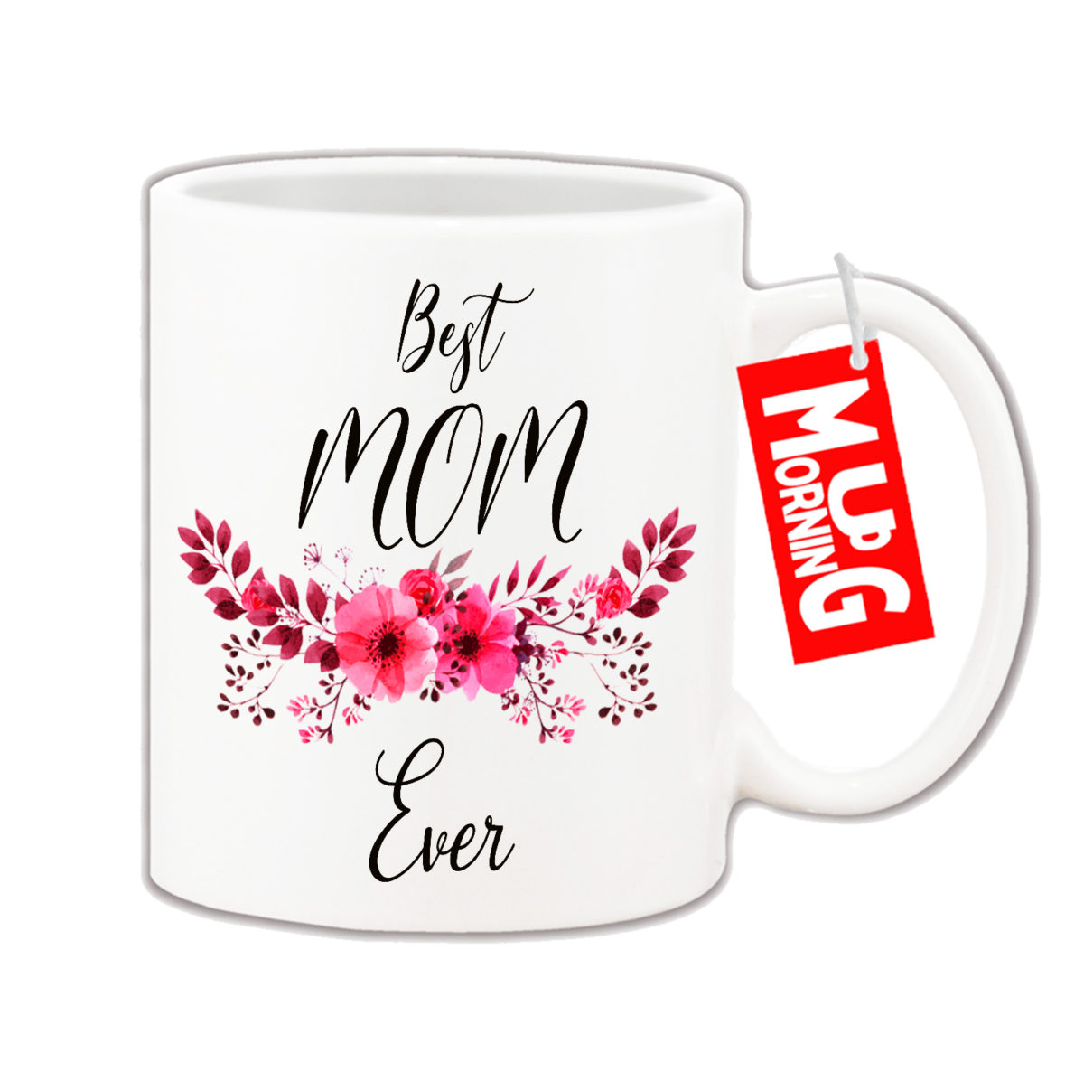 Mug For Mom - Best Mom Ever