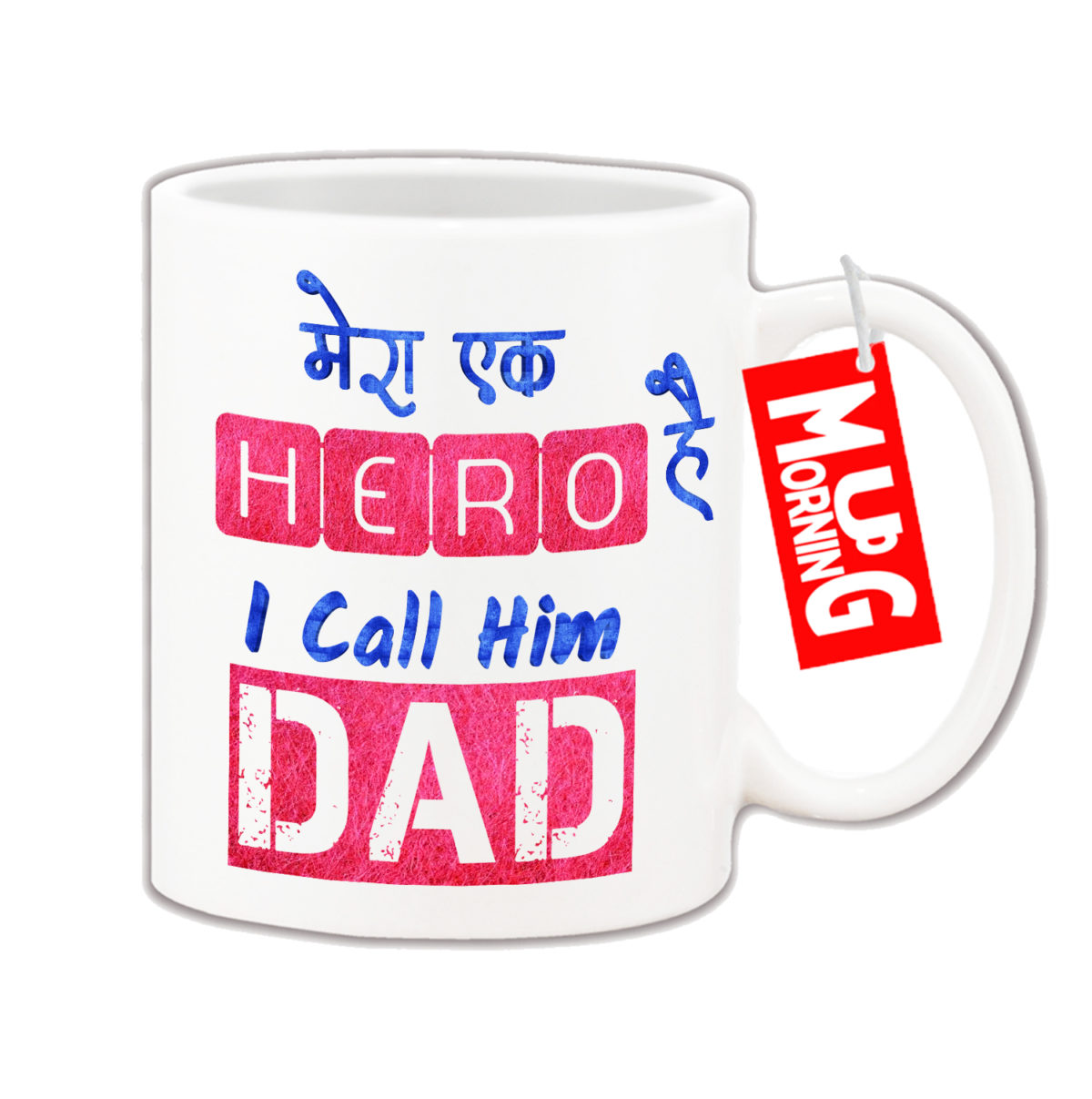 Mug For Dad - Mera ek hero hai I call him Dad