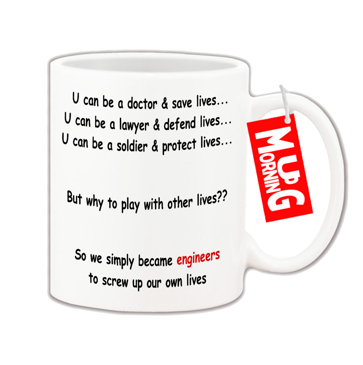 Mug For Engineer - So we simply became engineers