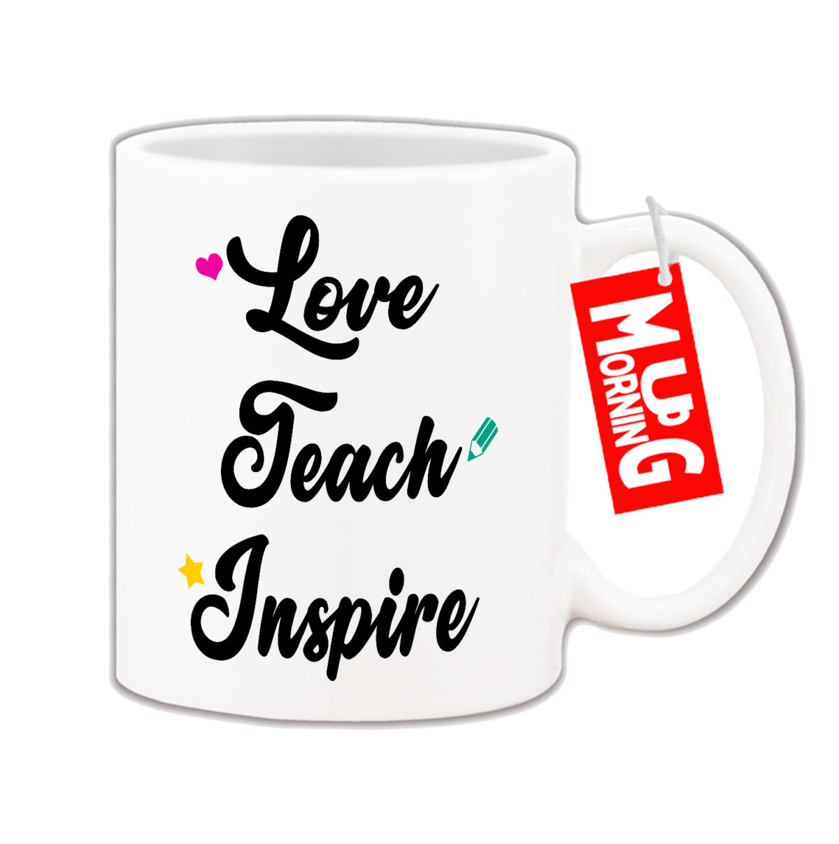Mug For Teacher - Love, Teach, Inspire
