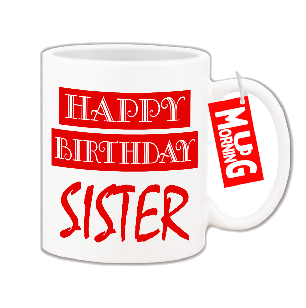 Happy Birthday Sister Coffee Mug