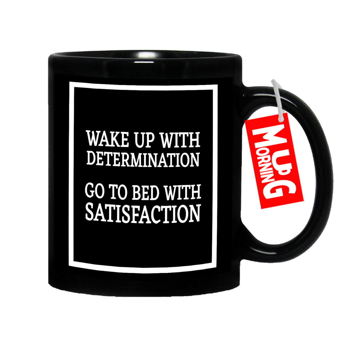 Inspirational Mug - Wake up with Determination (Black)
