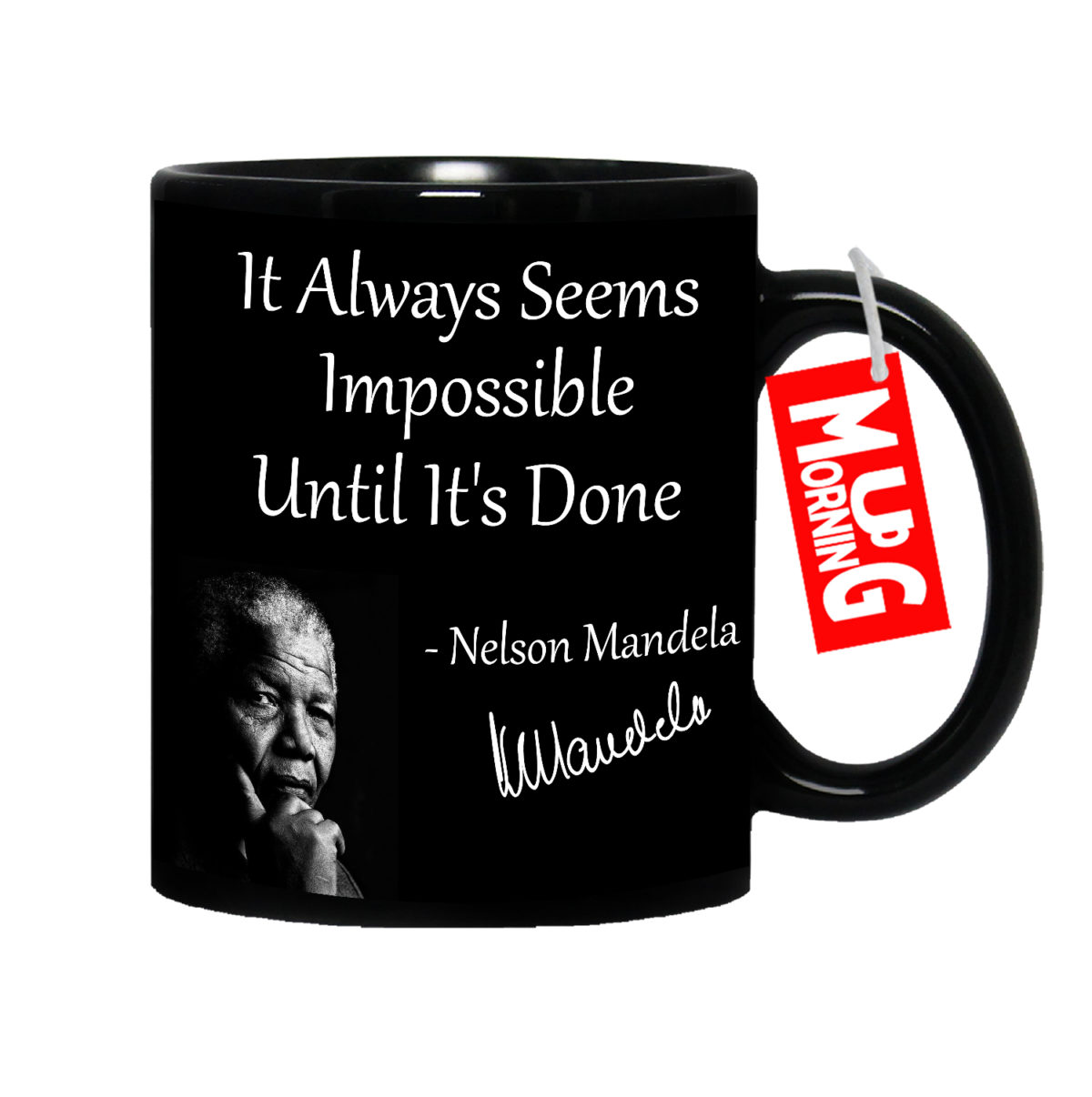 Nelson Mandela Mug - It Always Seems Impossible Until It's Done