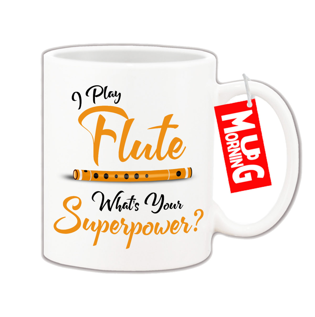Music Mug For Flutist - I Play Flute Whats your Superpower?