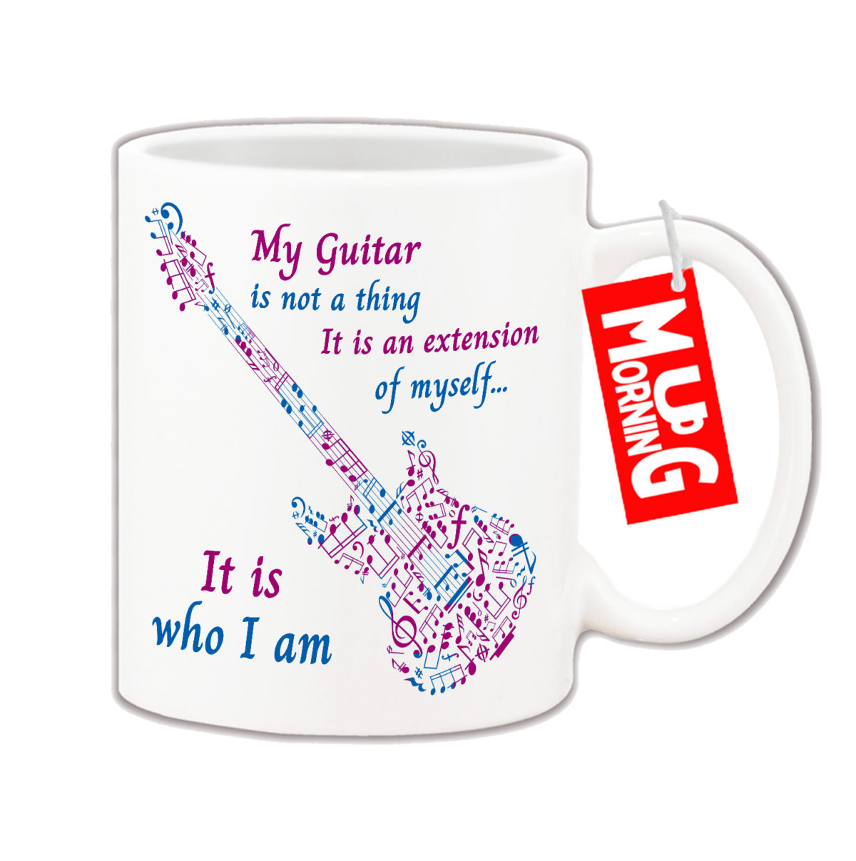 Music Mug For Guitarist - My Guitar Is Who I Am