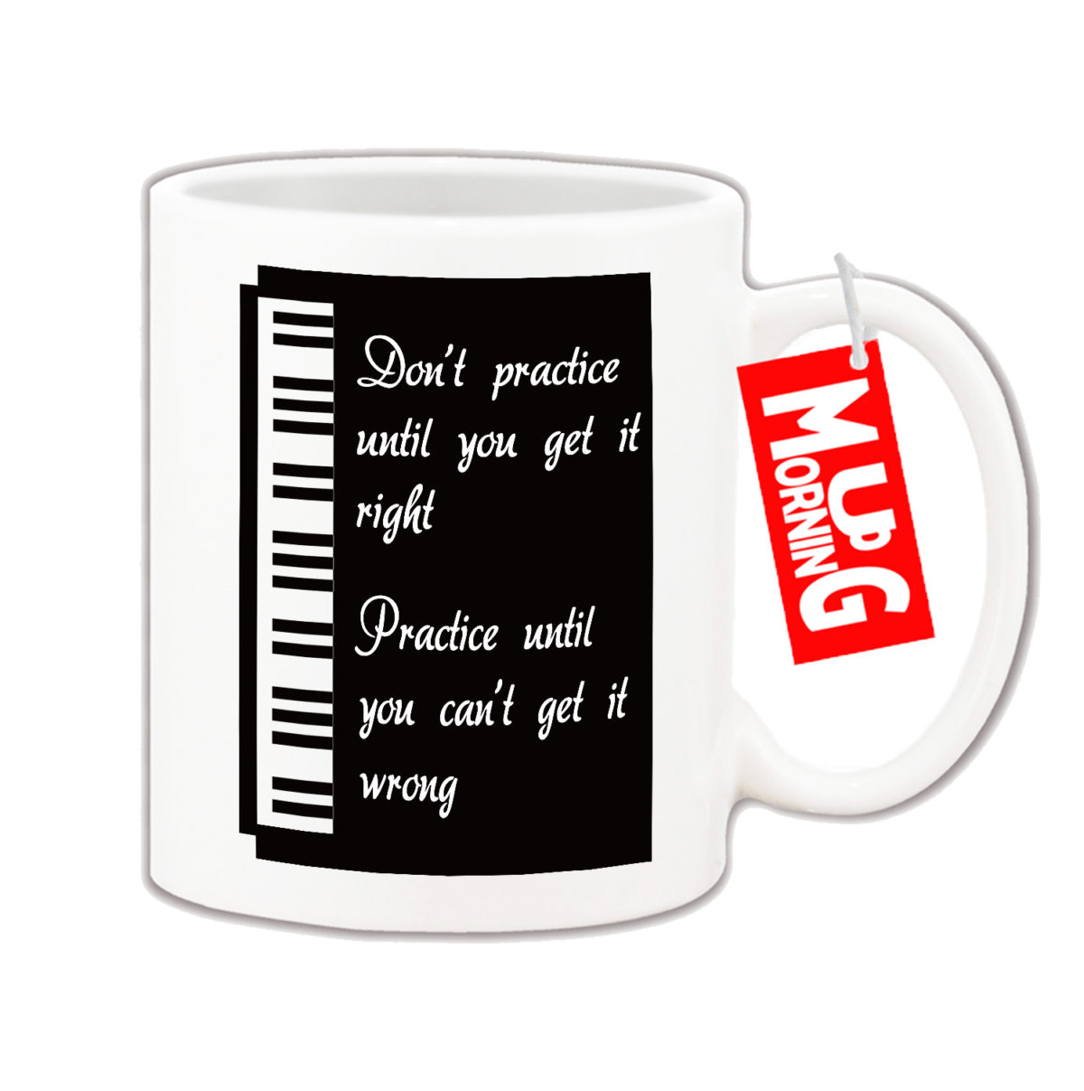 Music Mug For Keyboard Player - Practice Until You Cant Get It Wrong