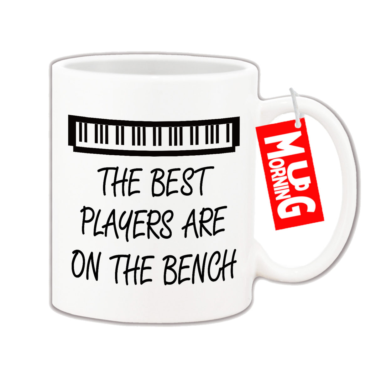 Music Mug For Pianist - The Best Players Are On The Bench