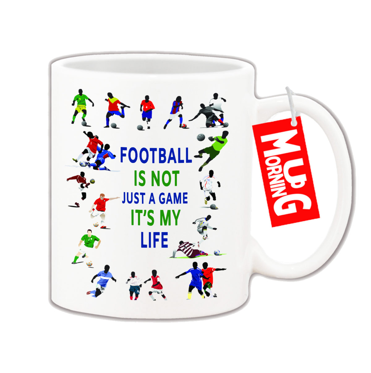 Football Mug With Quotation - Football Is My Life