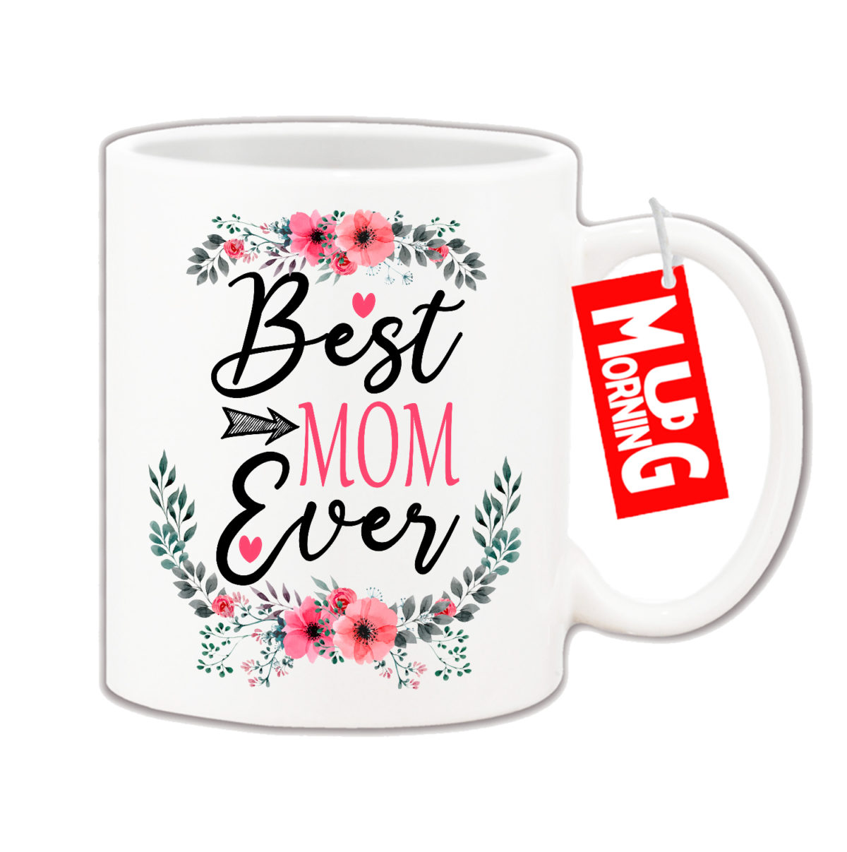 Mug For Mom - Best Mom Ever