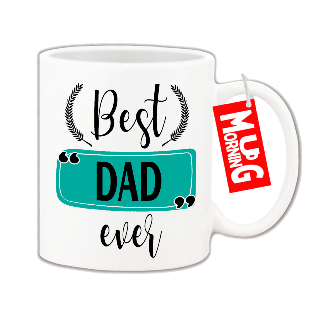 Mug For Dad - Best Dad Ever Coffee Mug